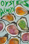 Oysters always - Paper PRINT (Framed/unframed)